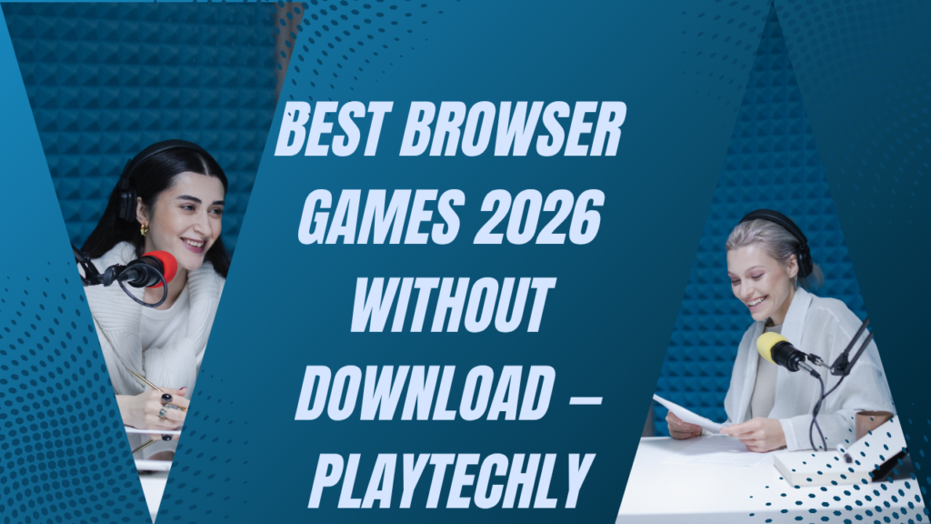 Best Browser Games 2026 Without Download — Playtechly