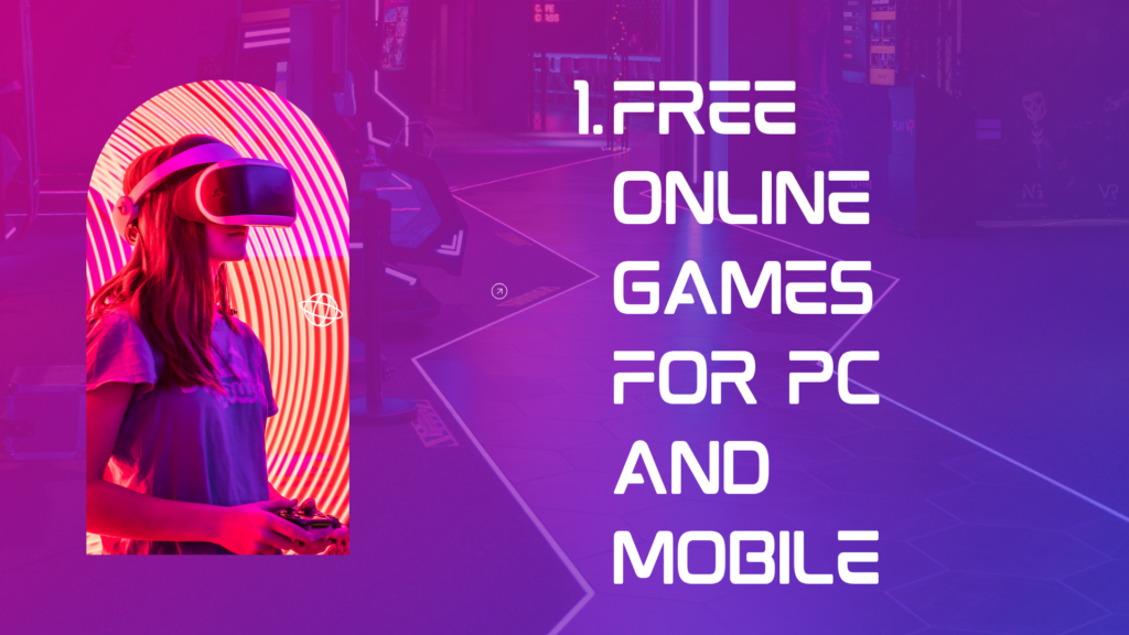 Free Online Games for PC and Mobile: Play Anywhere, Anytime