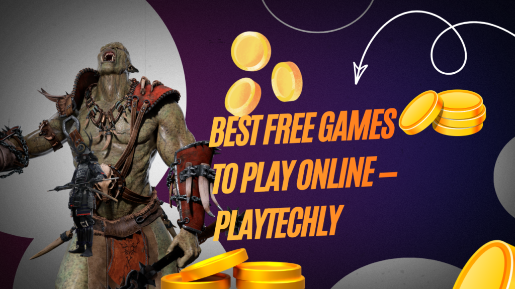 Best Free Games to Play Online — Playtechly