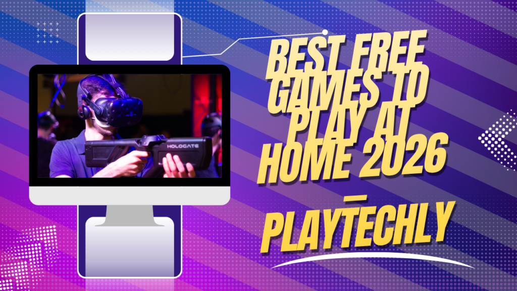 Best Free Games to Play at Home 2026 — Playtechly